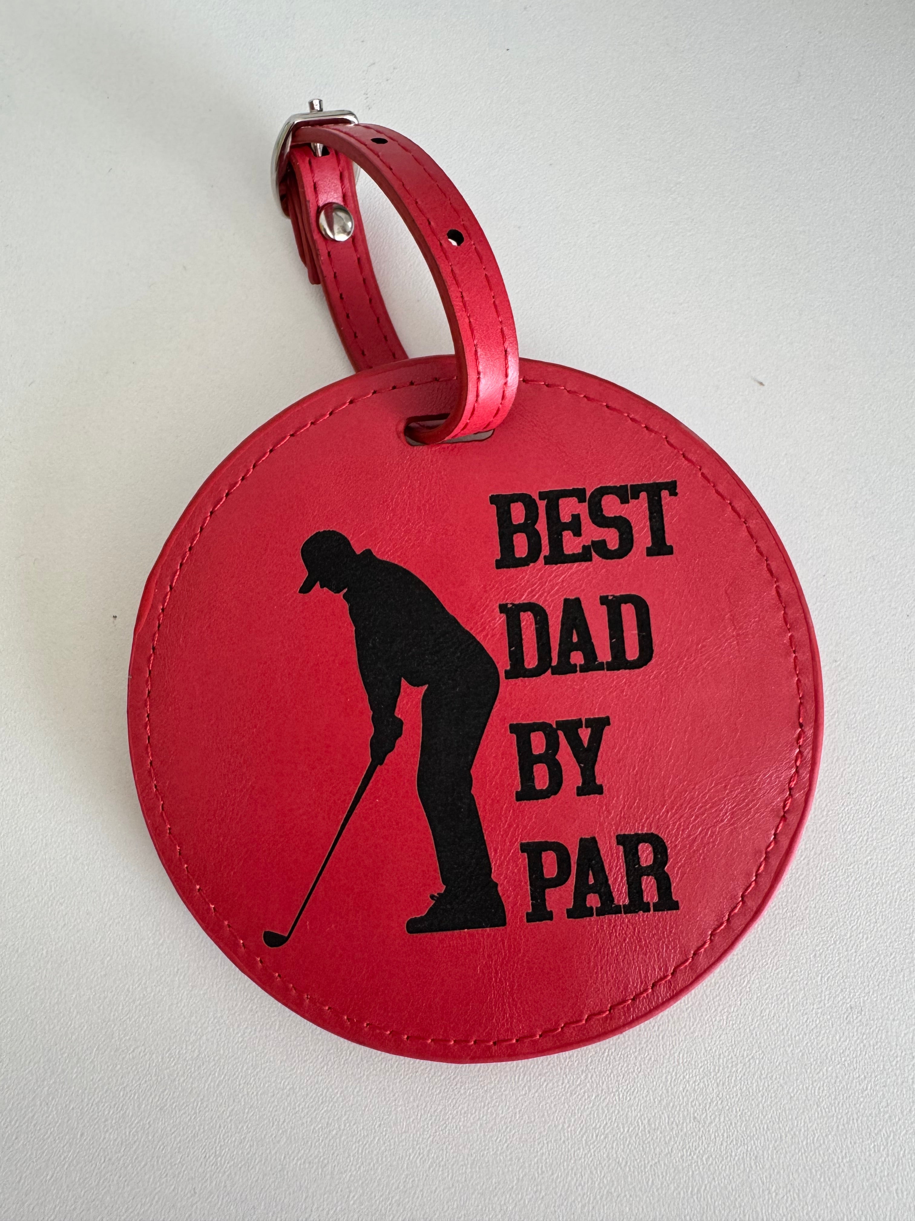 Best Dad by Par – Golf Bag Tag