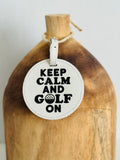 Keep Calm and Golf On – Golf Bag Tag