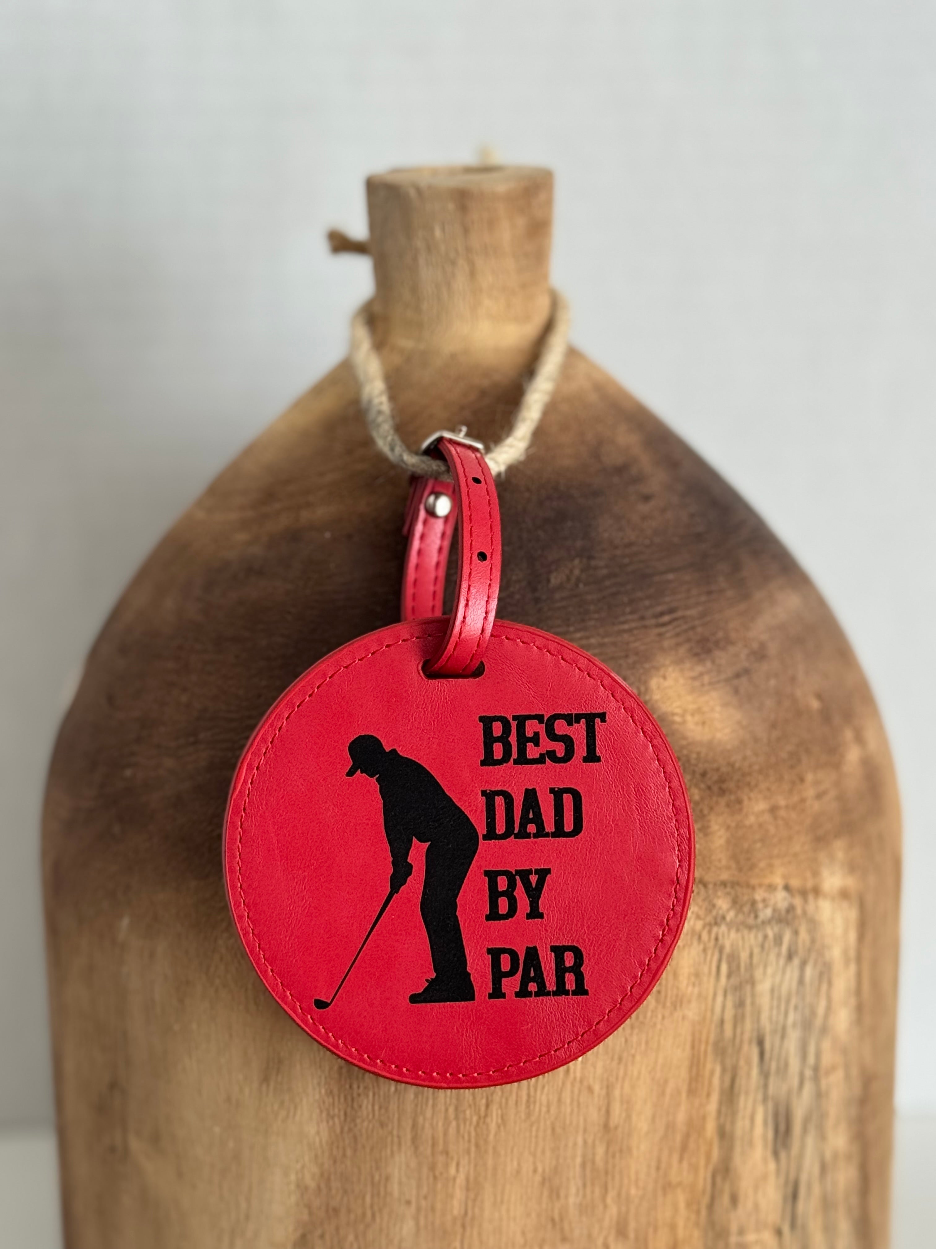 Best Dad by Par – Golf Bag Tag